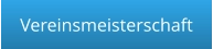 Vereinsmeisterschaft