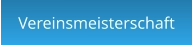 Vereinsmeisterschaft