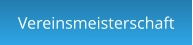 Vereinsmeisterschaft